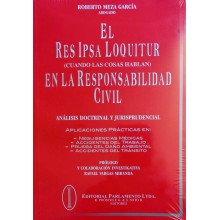 EL RES IPSA LOQUITUR (CUANDO LAS COSAS HABLAN) EN LA RESPONSABILIDAD CIVIL