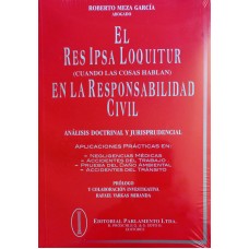 EL RES IPSA LOQUITUR (CUANDO LAS COSAS HABLAN) EN LA RESPONSABILIDAD CIVIL