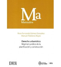 DERECHO URBANÍSTICO - RÉGIMEN JURÍDICO DE LA PLANIFICACIÓN Y CONSTRUCCIÓN