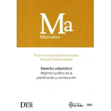 DERECHO URBANÍSTICO - RÉGIMEN JURÍDICO DE LA PLANIFICACIÓN Y CONSTRUCCIÓN