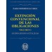 EXTINCIÓN CONVENCIONAL DE LAS OBLIGACIONES TOMO I - EXTINCIÓN NO CONVENCIONAL DE LA OBLIGACIONES TOMO II - SEGUNDA EDICIÓN 2 VOLÚMENES