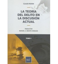 LA TEORÍA DEL DELITO EN LA DISCUSIÓN ACTUAL - 2 TOMOS