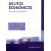 DELITOS ECONÓMICOS - EN LA TEORÍA Y LA PRÁCTICA