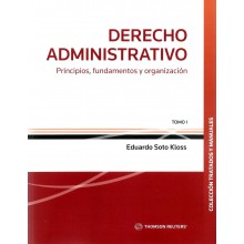 DERECHO ADMINISTRATIVO - PRINCIPIOS, FUNDAMENTOS Y ORGANIZACIÓN - TOMO I