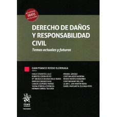 DERECHO DE DAÑOS Y RESPONSABILIDAD CIVIL - TEMAS ACTUALES Y FUTUROS