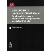 DERECHO DE LA INFORMACIÓN PERSONAL - ESTUDIO DEL DERECHO A LA PROTECCIÓN DE DATOS PERSONALES Y DE LA LEY N°19.628