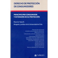 DERECHO DE PROTECCIÓN DE CONSUMIDORES - PRINCIPIO PRO CONSUMIDOR Y EXTENSIÓN DE SU PROTECCIÓN