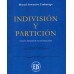 INDIVISIÓN Y PARTICIÓN - SEXTA EDICIÓN ACTUALIZADA