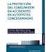 LA PROTECCIÓN DEL CONSUMIDOR EN ACCIDENTES EN AUTOPISTAS CONCESIONADAS