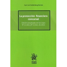 LA PROTECCIÓN FINANCIERA CONCURSAL - EDICIÓN ACTUALIZADA CON LAS LEYES N° 21.563 Y N° 21.641, DE 2023