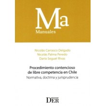 PROCEDIMIENTO CONTENCIOSO DE LIBRE COMPETENCIA EN CHILE - NORMATIVA, DOCTRINA Y JURISPRUDENCIA