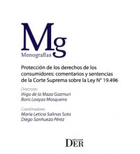  PROTECCIÓN DE LOS DERECHOS DE LOS CONSUMIDORES: COMENTARIOS Y SENTENCIAS DE LA CORTE SUPREMA SOBRE LA LEY N° 19.496
