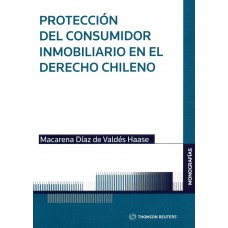 PROTECCIÓN DEL CONSUMIDOR INMOBILIARIO EN EL DERECHO CHILENO