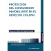 PROTECCIÓN DEL CONSUMIDOR INMOBILIARIO EN EL DERECHO CHILENO