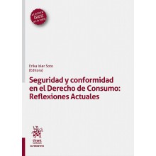 SEGURIDAD Y CONFORMIDAD EN EL DERECHO DE CONSUMO: REFLEXIONES ACTUALES