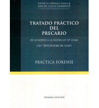 TRATADO PRÁCTICO DEL PRECARIO - DE ACUERDO A LA NUEVA LEY N° 21.461 (LEY "DEVUÉLVEME MI CASA")